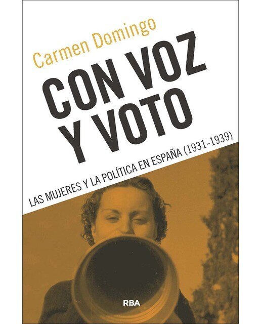 Con voz y voto: Las mujeres y la política en España (1931-1939) (Capa mole) 1