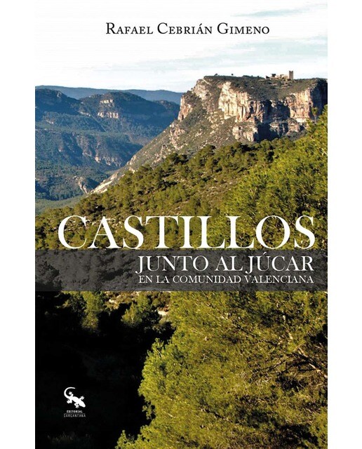 Castillos junto al júcar en la Comunidad Valenciana (Capa mole com abas) 1