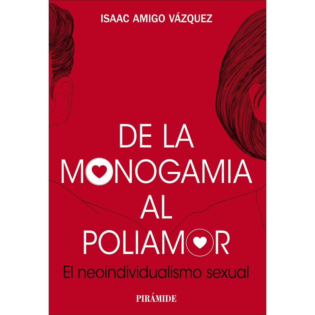 De la monogamia al poliamor: El neoindividualismo sexual (Capa mole com abas) 1
