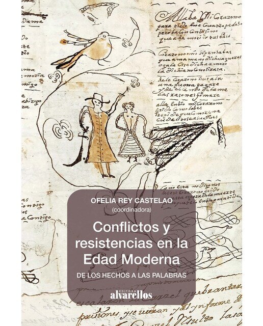 CONFLICTOS Y RESISTENCIAS EN LA EDAD MODERNA: De los hechos a las palabras 1