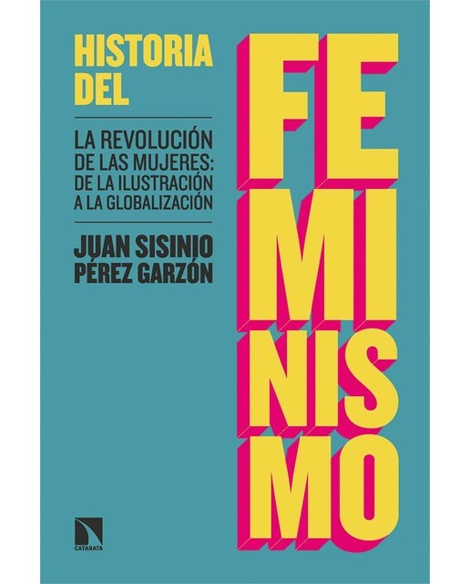 Historia del feminismo: La revolución de las mujeres: de la Ilustración a la globalización (Capa mole) 1