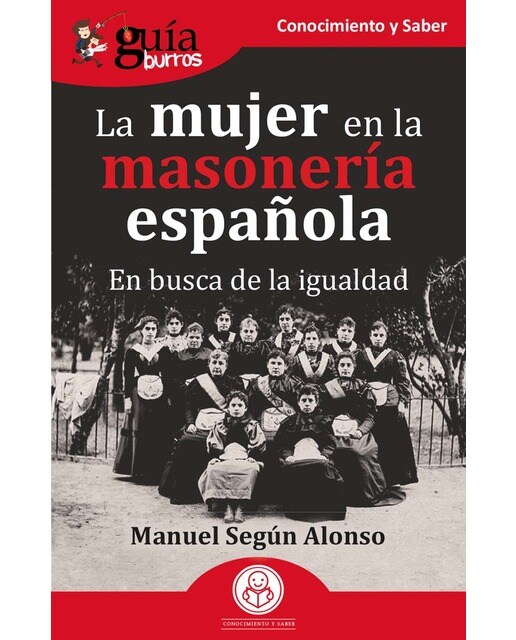 GuíaBurros: La mujer en la masonería española: En busca de la igualdad (Capa mole) 1