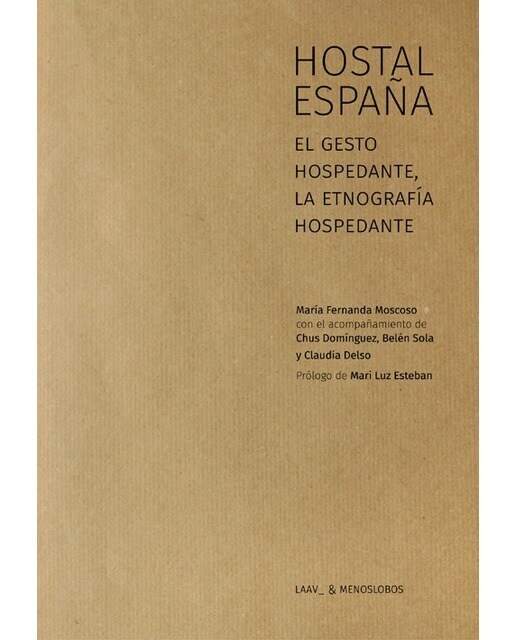 Hostal España: El gesto hospedante, la etnografía hospedante 1