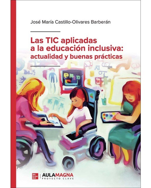 Las TIC aplicadas a la educación inclusiva: actualidad y buenas prácticas (Capa mole) 1