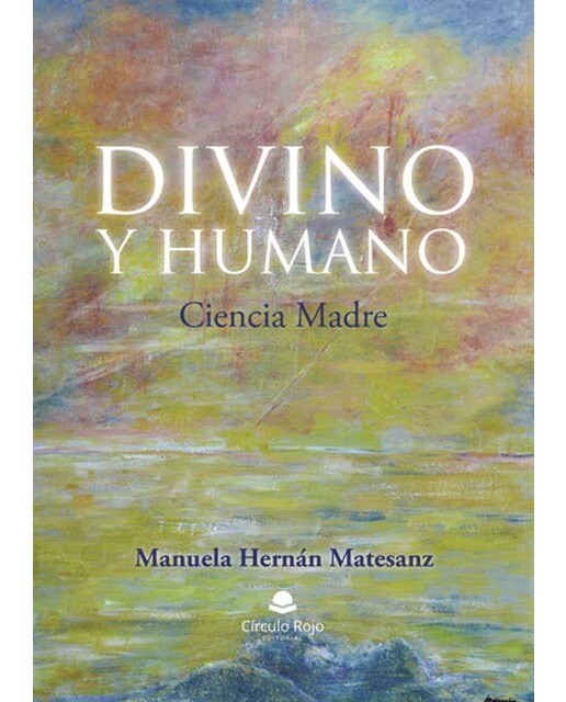 Divino y humano.Ciencia madre 1