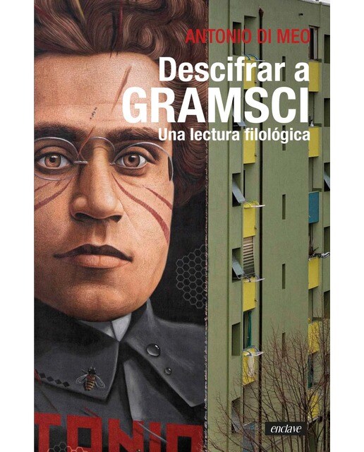 Descrifrar a Gramsci: Una lectura filológica (Capa mole com abas) 1