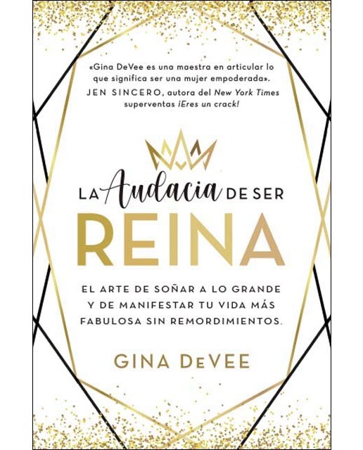La audacia de ser reina: El arte de soñar a lo grande y de manifestar tu vida más fabulosa sin remordimientos (Capa mole com abas) 1