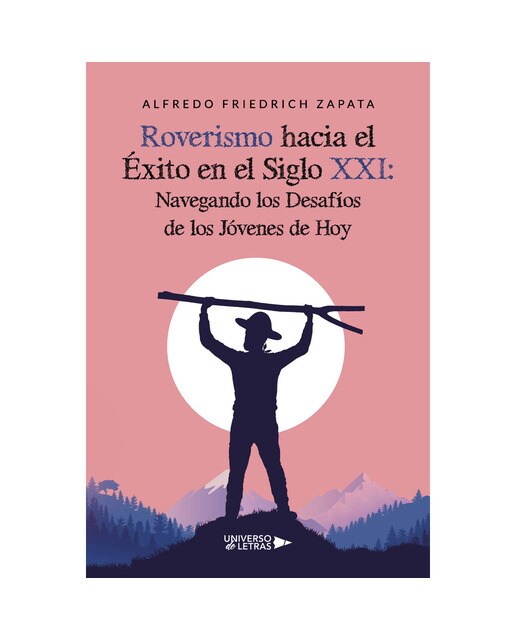 Roverismo hacia el Éxito en el Siglo XXI: Navegando los Desafíos de los Jóvenes de Hoy (Capa mole) 1