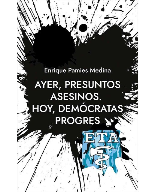 Ayer, presuntos asesinos. Hoy, demócratas progres (Capa mole) 1