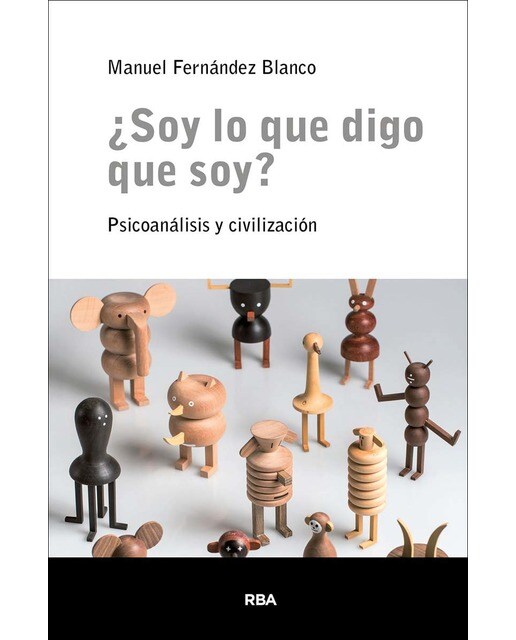 ¿Soy lo que digo que soy?: Psicoanálisis y civilización (Capa mole) 1