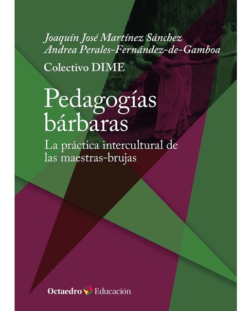 Pedagogías bárbaras: La práctica intercultural de las maestras-brujas 1