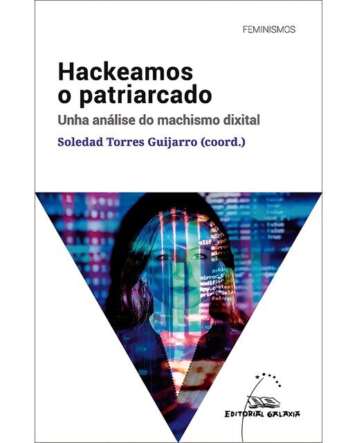 Hackeamos o patriarcado: Unha análise do machismo dixital (Capa mole com abas) 1