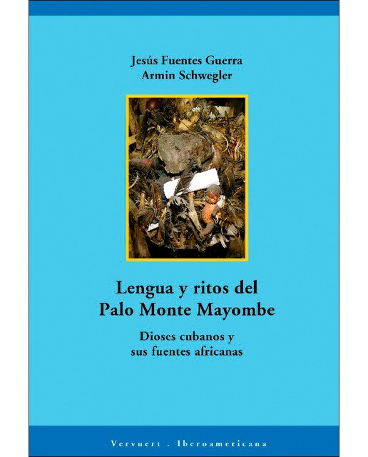 Lengua y ritos del Palo Monte Mayombe: dioses cubanos y sus fuentes africanas (Capa mole) 1