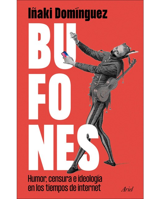Imagem 0 de Bufones: Humor, censura e ideología en los tiempos de internet (Capa mole com abas)