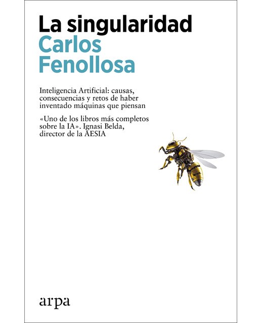 La singularidad. Inteligencia Artificial: causas, consecuencias y retos de haber inventado máquinas que piensan (Capa mole com abas) 1