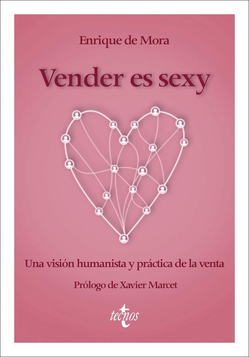 Vender es sexy: Una visión humanista y práctica de la venta (Capa mole com abas) 1