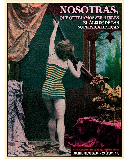 Imagem 0 de Nosotras, que queriamos ser libres: El álbum de las supersicalípticas