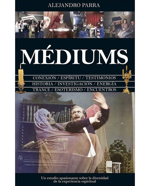 Médiums: Introducción a la diversidad de la experiencia espiritual (Capa mole) 1