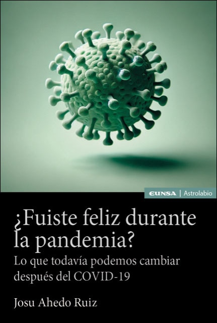 Imagem 0 de ¿Fuiste feliz durante la pandemia?: Lo que todavía podemos cambiar después del COVID-19
