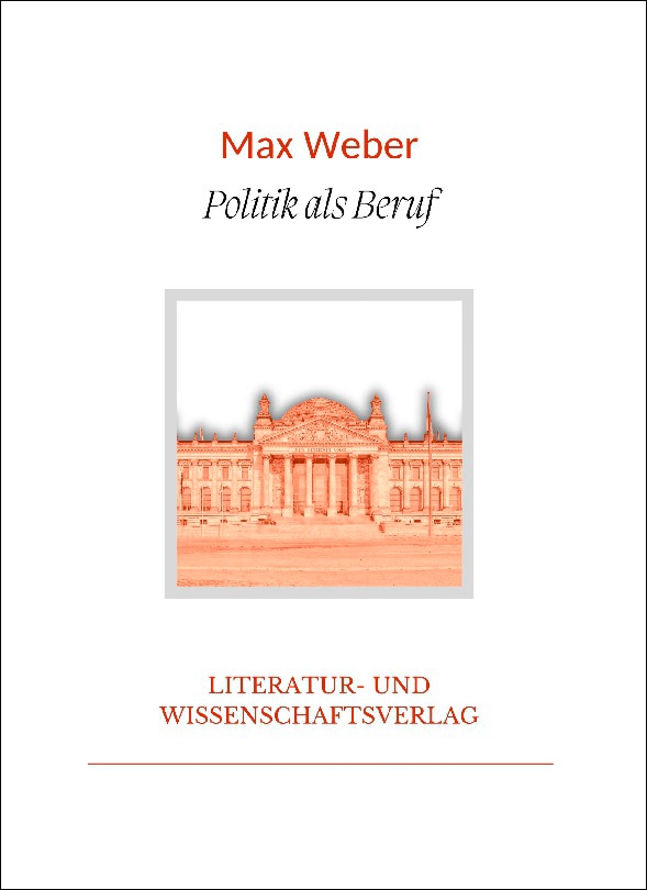 Max weber: politik als beruf.Vollständige neuausg 1
