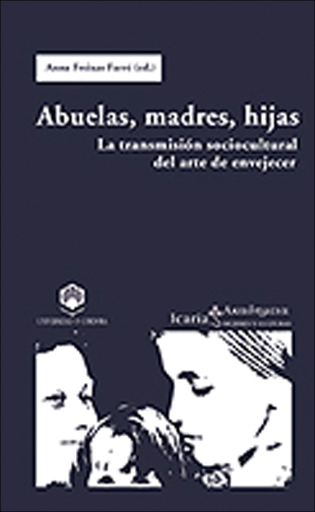 Imagem 0 de Abuelas, madres, hijas: La transmisión sociocultural del arte de envejecer (Capa mole com abas)