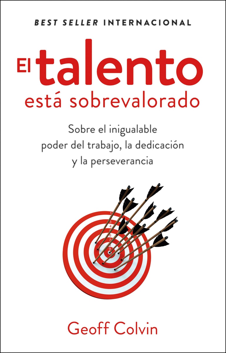 El talento está sobrevalorado: Sobre el inigualable poder del trabajo, la dedicación y la perseverancia (Capa mole com abas) 1