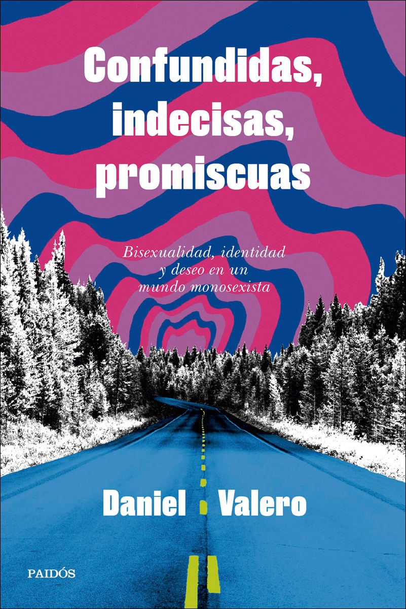Confundidas, indecisas, promiscuas: Bisexualidad, identidad y deseo en un mundo monosexista (Capa mole com abas) 1
