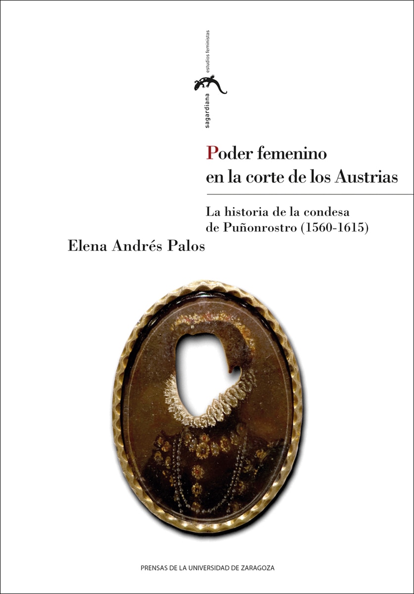 Poder femenino en la corte de los austrias.La historia de la condesa de puñonrostro (1560-1615) 1