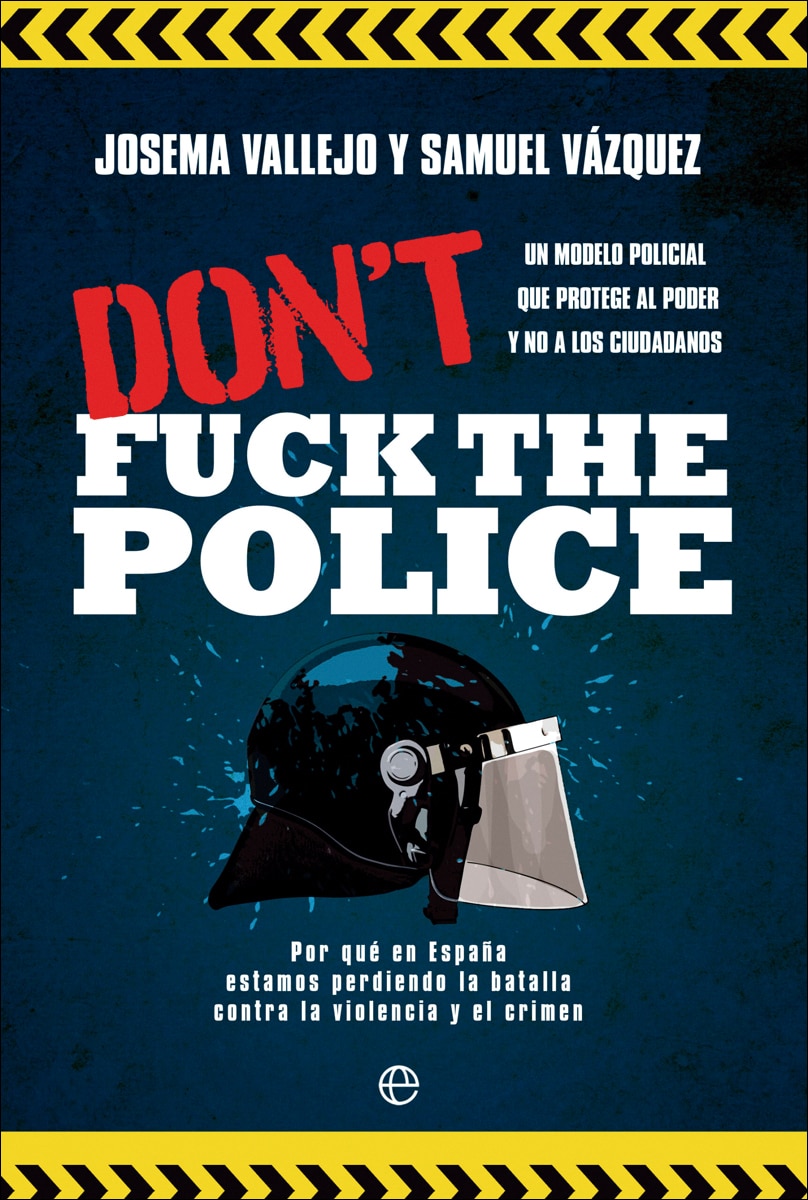 Imagem 0 de Don`t fuck the police: Un modelo policial que protege al poder y no a los ciudadanos (Capa mole)