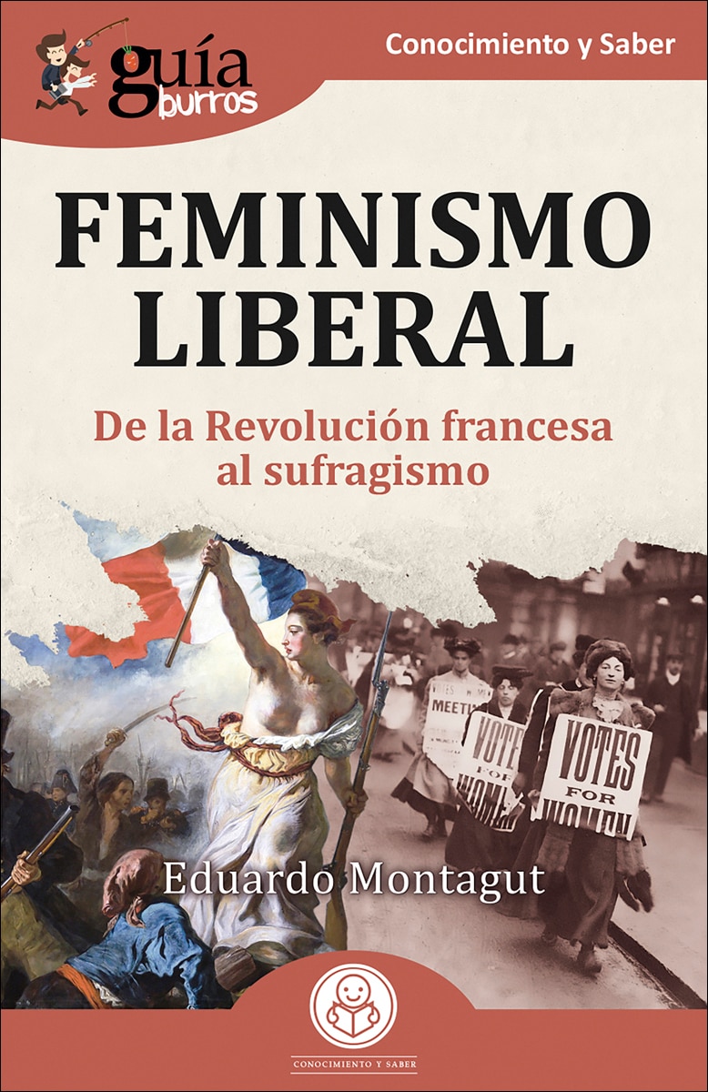 Imagem 0 de GuíaBurros: Feminismo Liberal: De la Revolución francesa al sufragismo (Capa mole com abas)