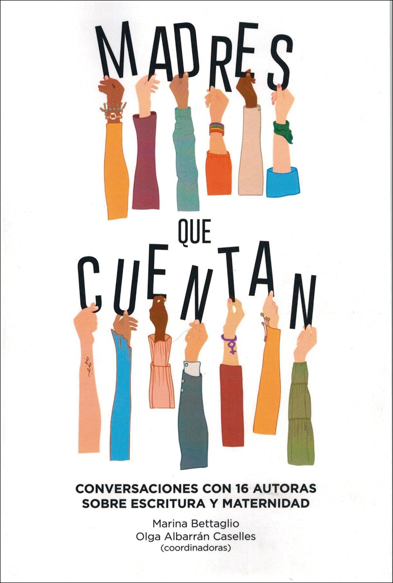Imagem 0 de Madres que cuentan: Conversaciones con 16 autoras sobre escritura y maternidad
