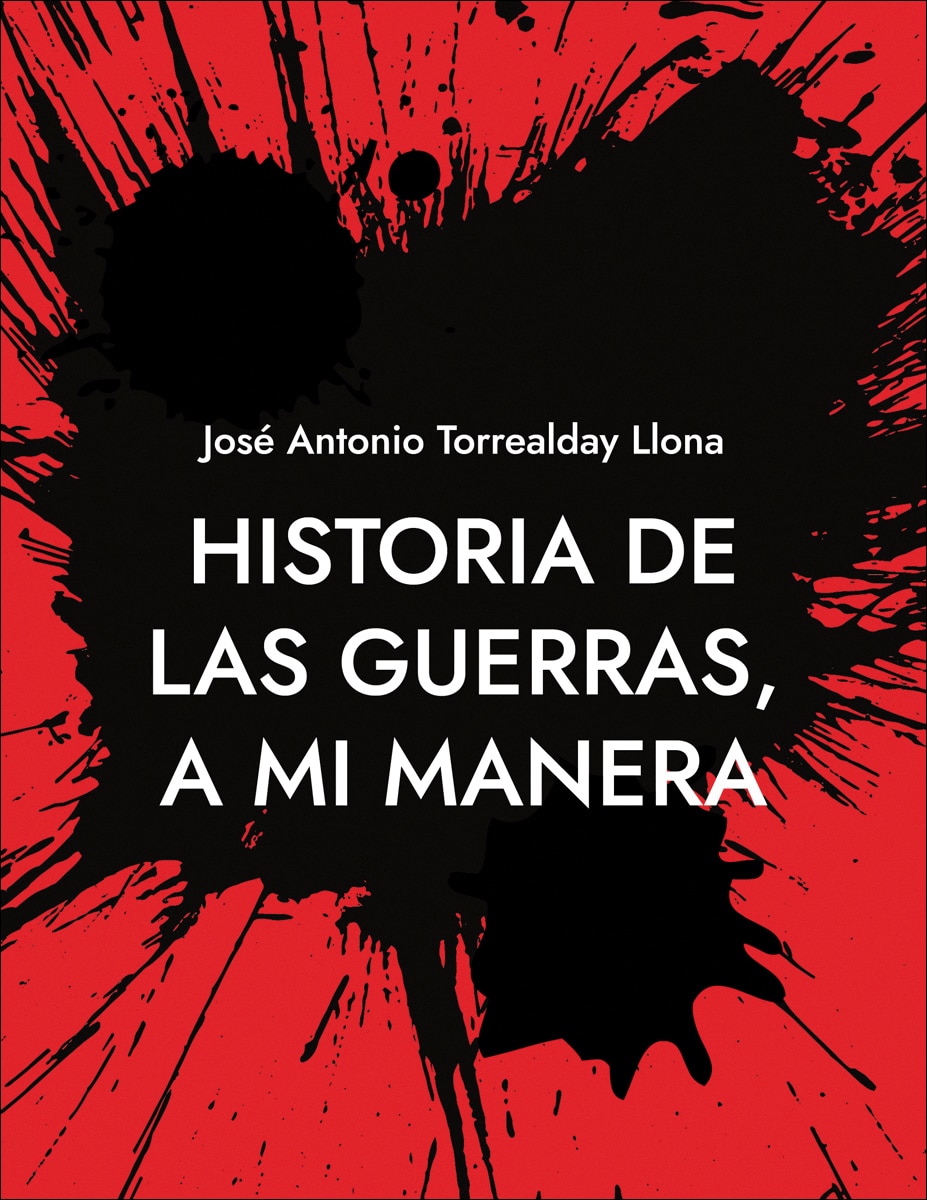 Historia de las guerras, a mi manera: Reflexiones sobre la Historia, a mi manera (Capa mole) 1