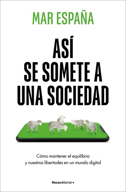 Imagem 0 de Así se somete a una sociedad: Cómo mantener el equilibrio y nuestras libertades en un mundo digital (Capa mole)