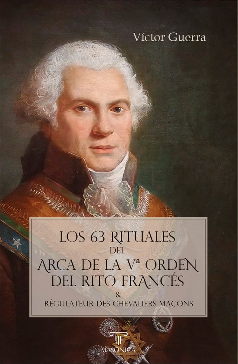 Imagem 0 de Los 63 rituales del Arca de la Vª Orden del Rito Francés: El magma escocista y la herencia de los Modernos en la Francia del siglo XVIII