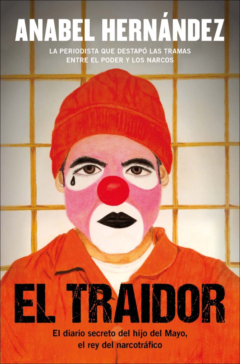 El traidor: El diario secreto del hijo del Mayo, el rey del narcotráfico (Capa mole) 1