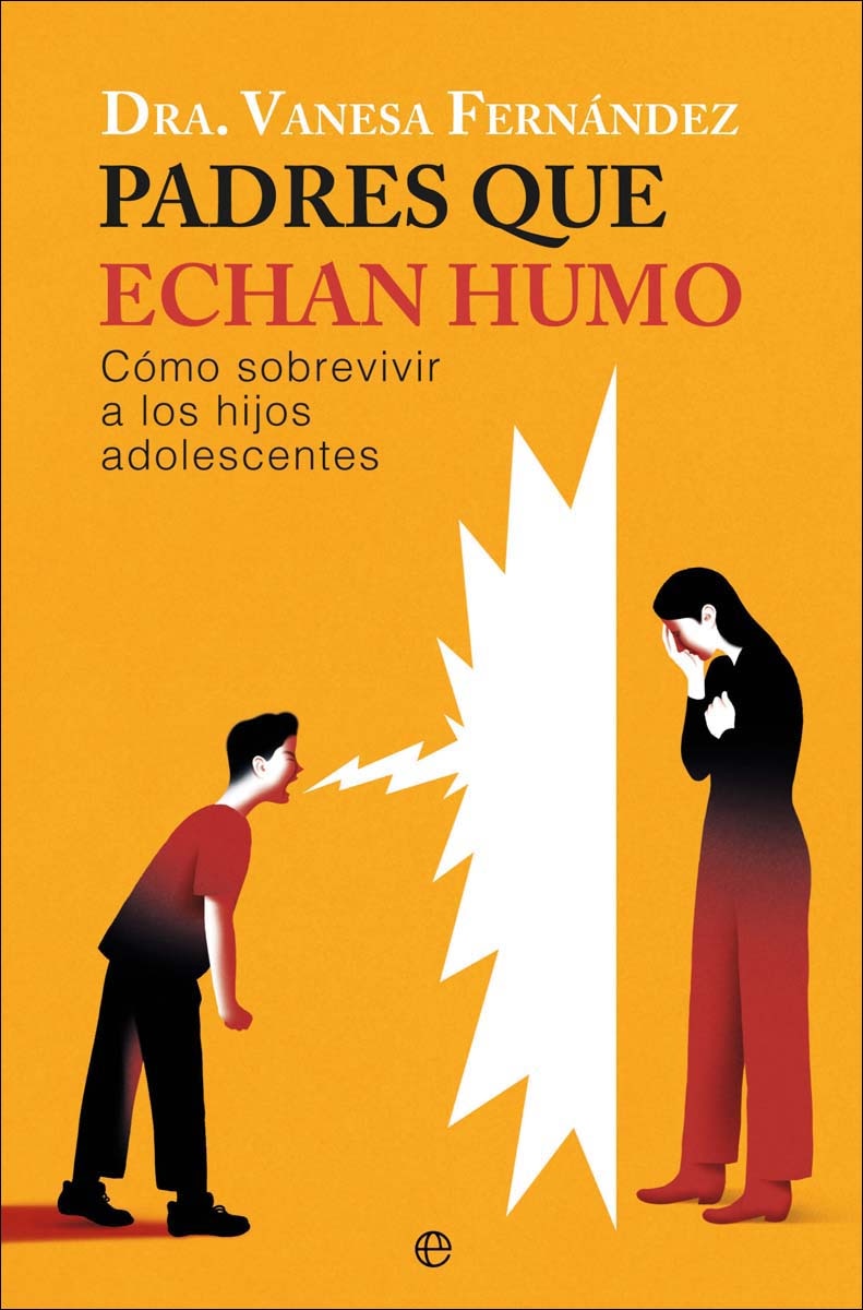 Padres que echan humo: Cómo sobrevivir a los hijos adolescentes (Capa mole) 1