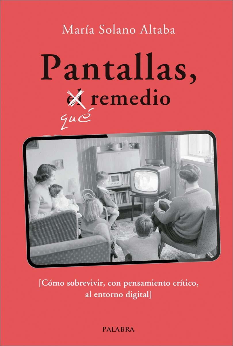 Pantallas, qué remedio: Cómo sobrevivir, con pensamiento crítico, al entorno digital (Capa mole com abas) 1