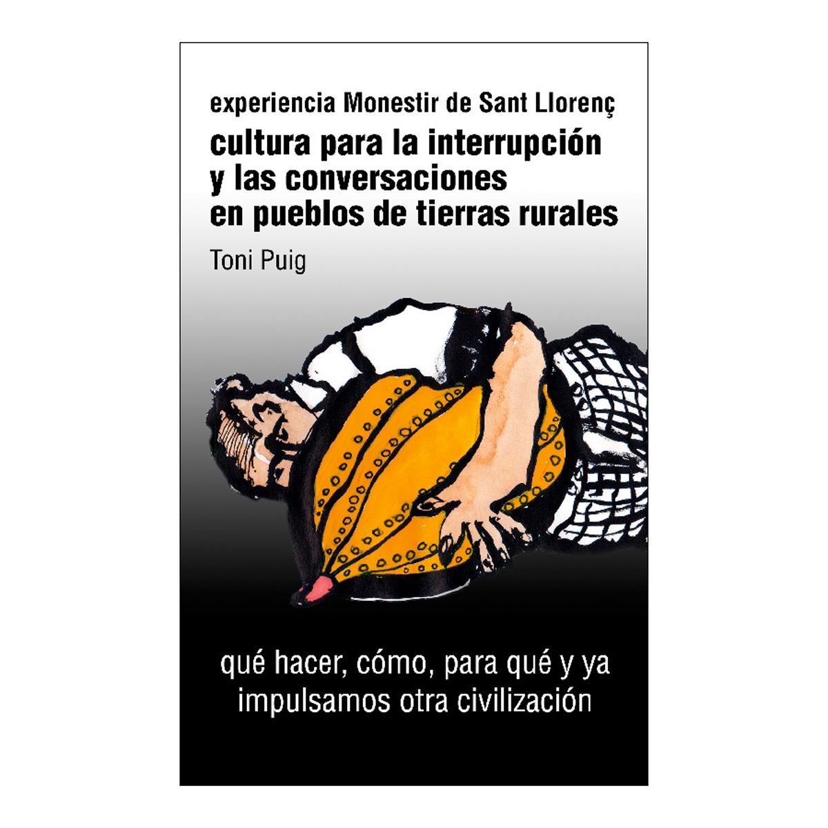 Cultura para la interrupción y las conversaciones en pueblos de tierras rurales: Qué hacer, cómo, para qué y ya - Impulsamos otra civiliz (Capa mole) 1