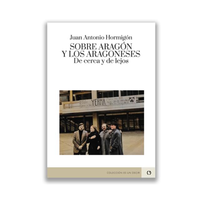 Imagem 0 de Sobre Aragón y los aragoneses. De cerca y de lejos: De cerca y de lejos
