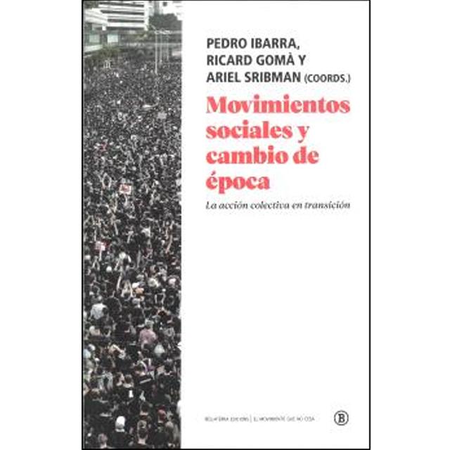 Movimientos sociales y cambio de época: La acción colectiva en transición (Capa mole) 1