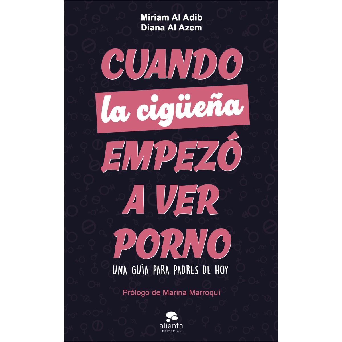 Imagem 0 de Cuando la cigüeña empezó a ver porno: Una guía para padres de hoy (Capa mole com abas)