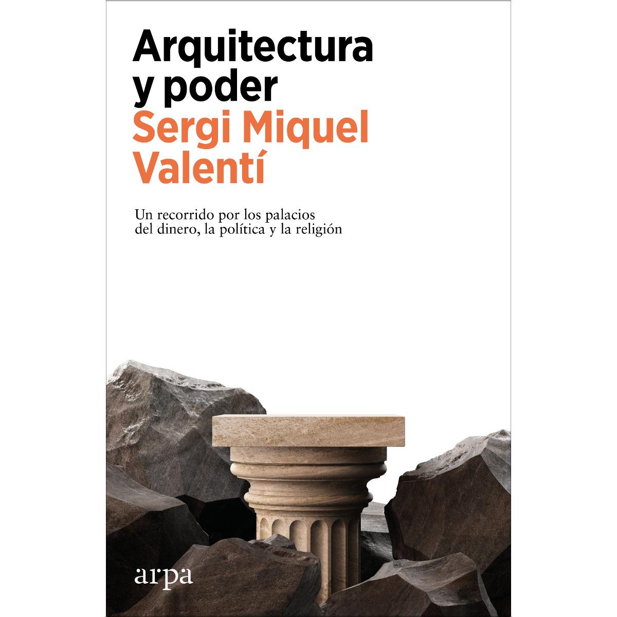 Arquitectura y poder: Un recorrido por los palacios del dinero, la política y la religión (Capa mole com abas) 1