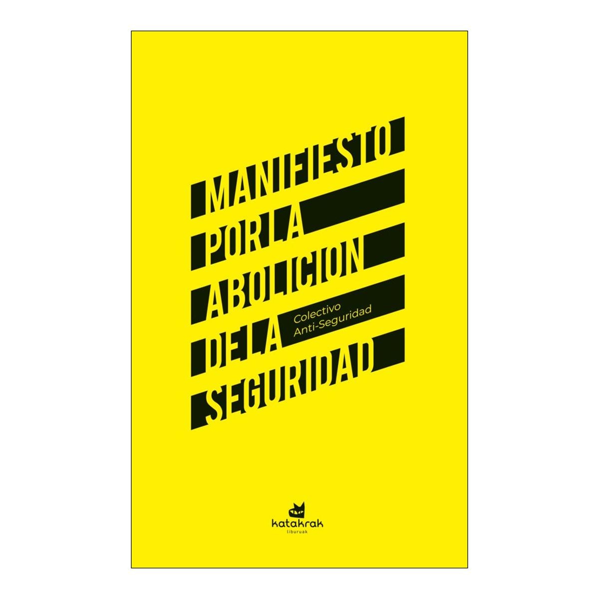 Manifiesto por la abolición de la seguridad (Capa mole) 1