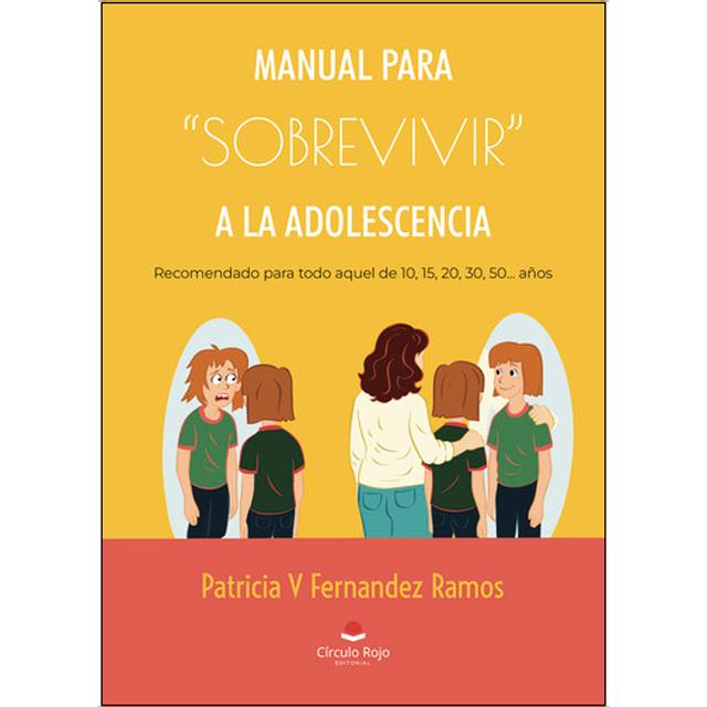 Manual para sobrevivir a la adolescencia 1
