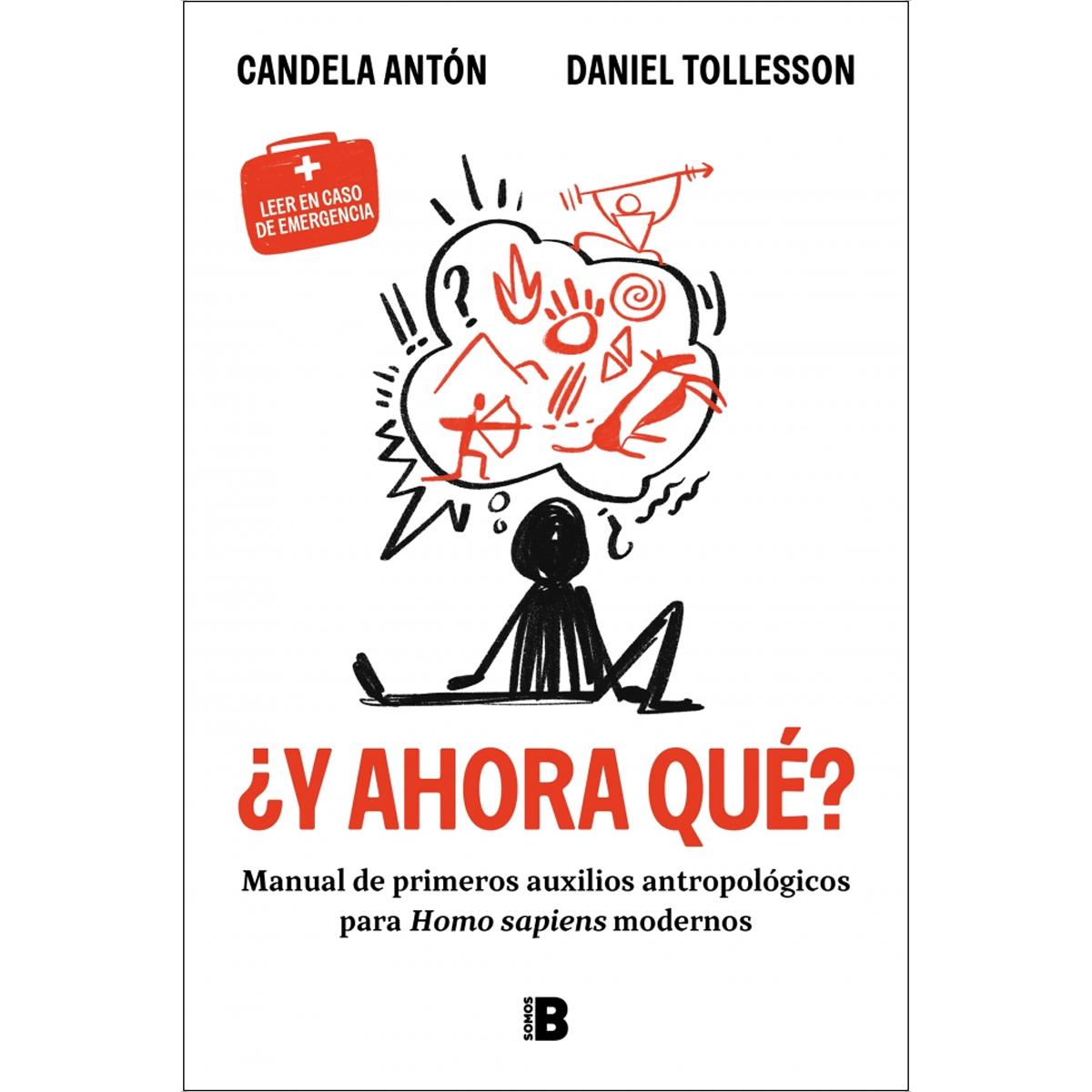 ¿Y ahora qué?: Manual de primeros auxilios antropológicos para homo sapiens modernos (Capa mole) 1