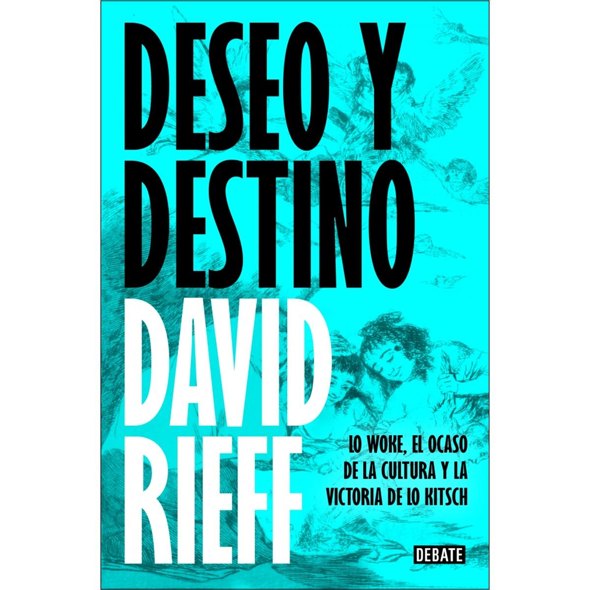 Imagem 0 de Deseo y destino: Lo woke, el ocaso de la cultura y la victoria de lo kitsch (Capa mole)