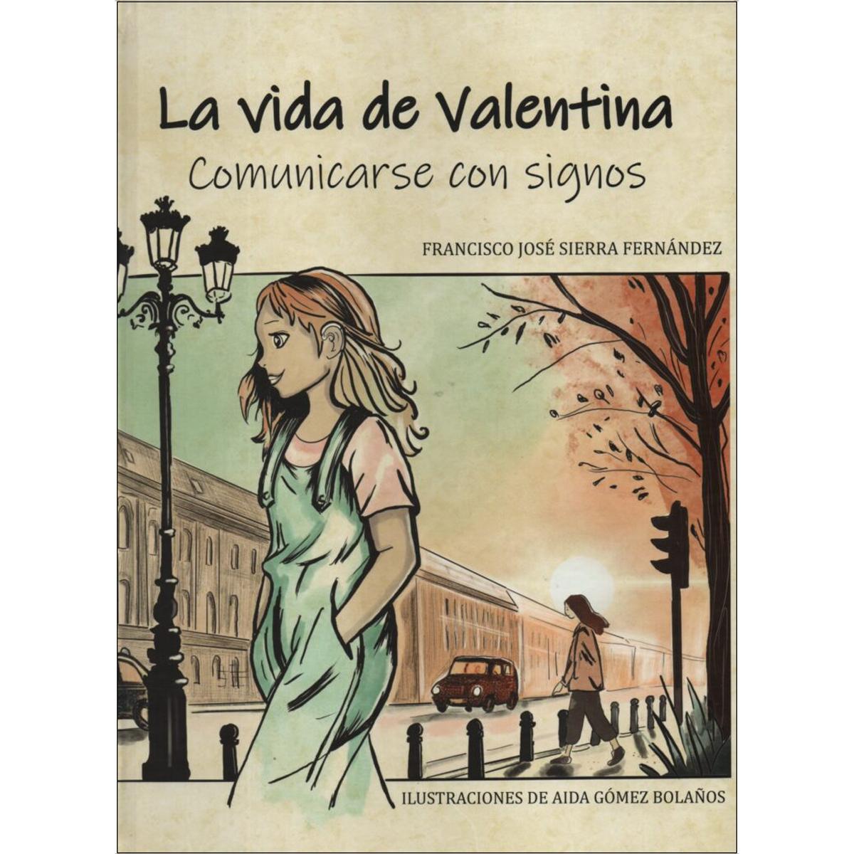 Imagem 0 de LA VIDA DE VALENTINA: COMUNICARSE CON SIGNOS (Capa dura)