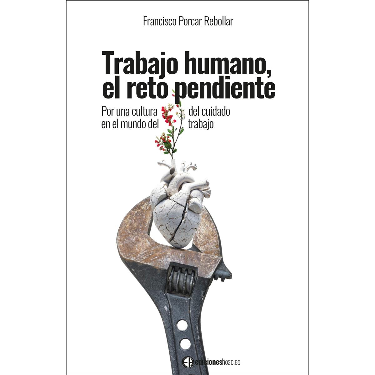 Imagem 0 de Trabajo humano, el reto pendiente: Por una cultura del cuidado en el mundo del trabajo