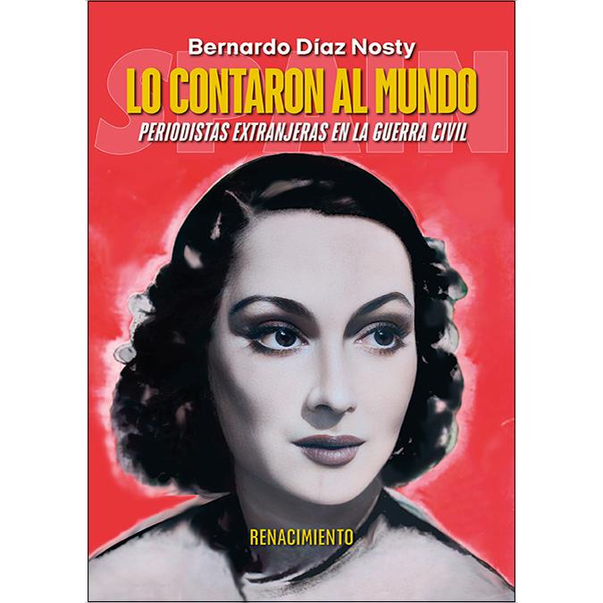 Imagem 0 de Lo contaron al mundo: Periodistas extranjeras en la Guerra Civil (Capa mole)