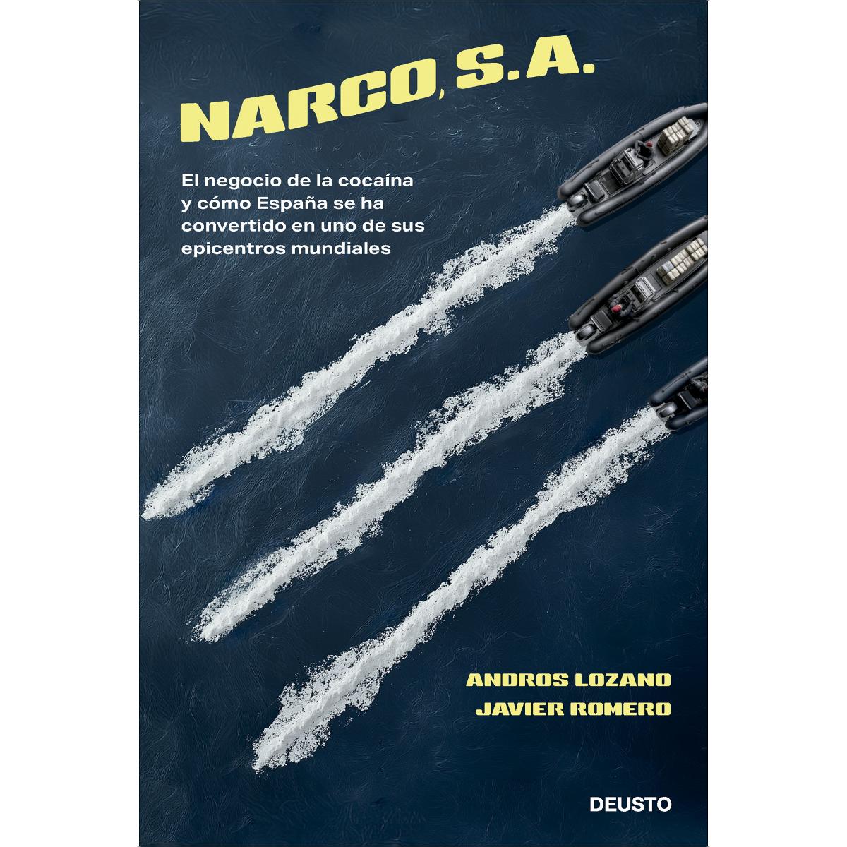 Imagem 0 de Narco, S. A.: El negocio de la cocaína y cómo España se ha convertido en uno de sus epicentros mundiales (Capa mole com abas)